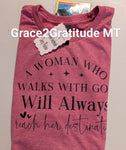 T-Shirt: A woman who walks with God